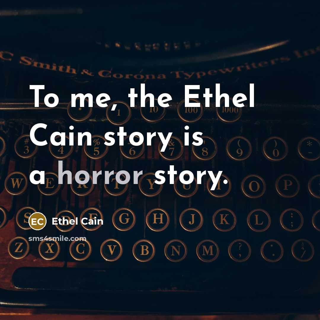 “To me, the Ethel Cain story is a horror story.…” quote by Ethel Cain