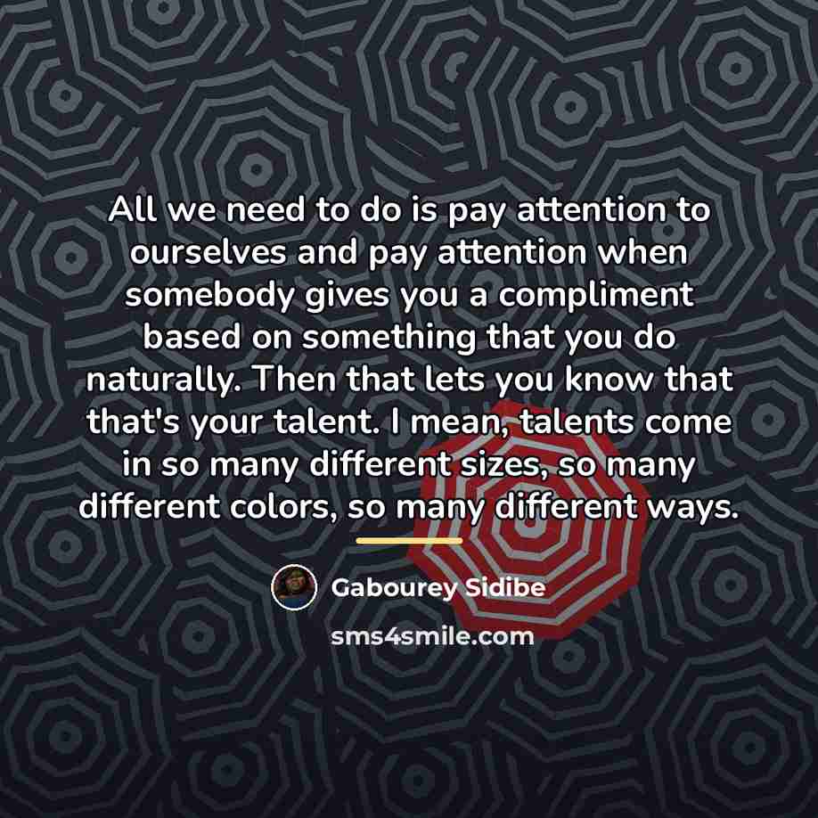 “All we need to do is pay attention to ourselves…” quote by Gabourey Sidibe