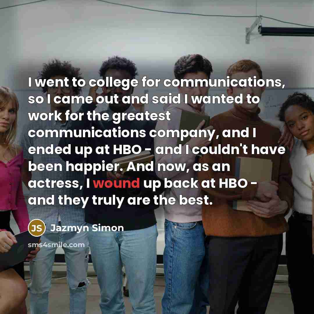 “I went to college for communications, so I came out…” quote by Jazmyn Simon