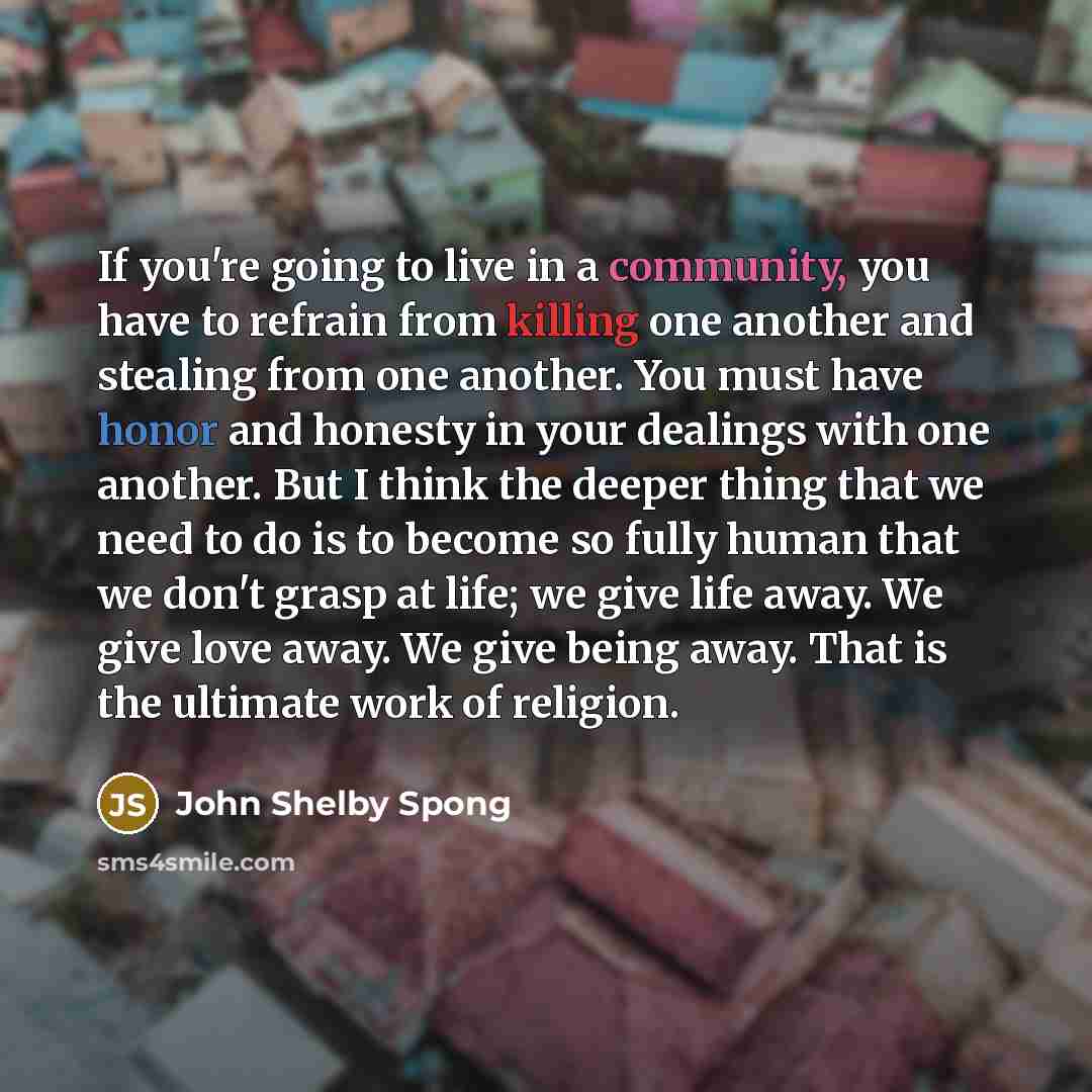 “If you're going to live in a community, you have…” quote by John Shelby Spong