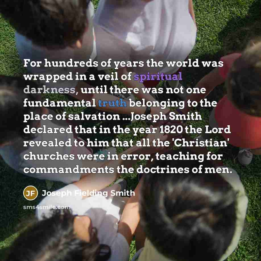 “For hundreds of years the world was wrapped in a…” quote by Joseph Fielding Smith