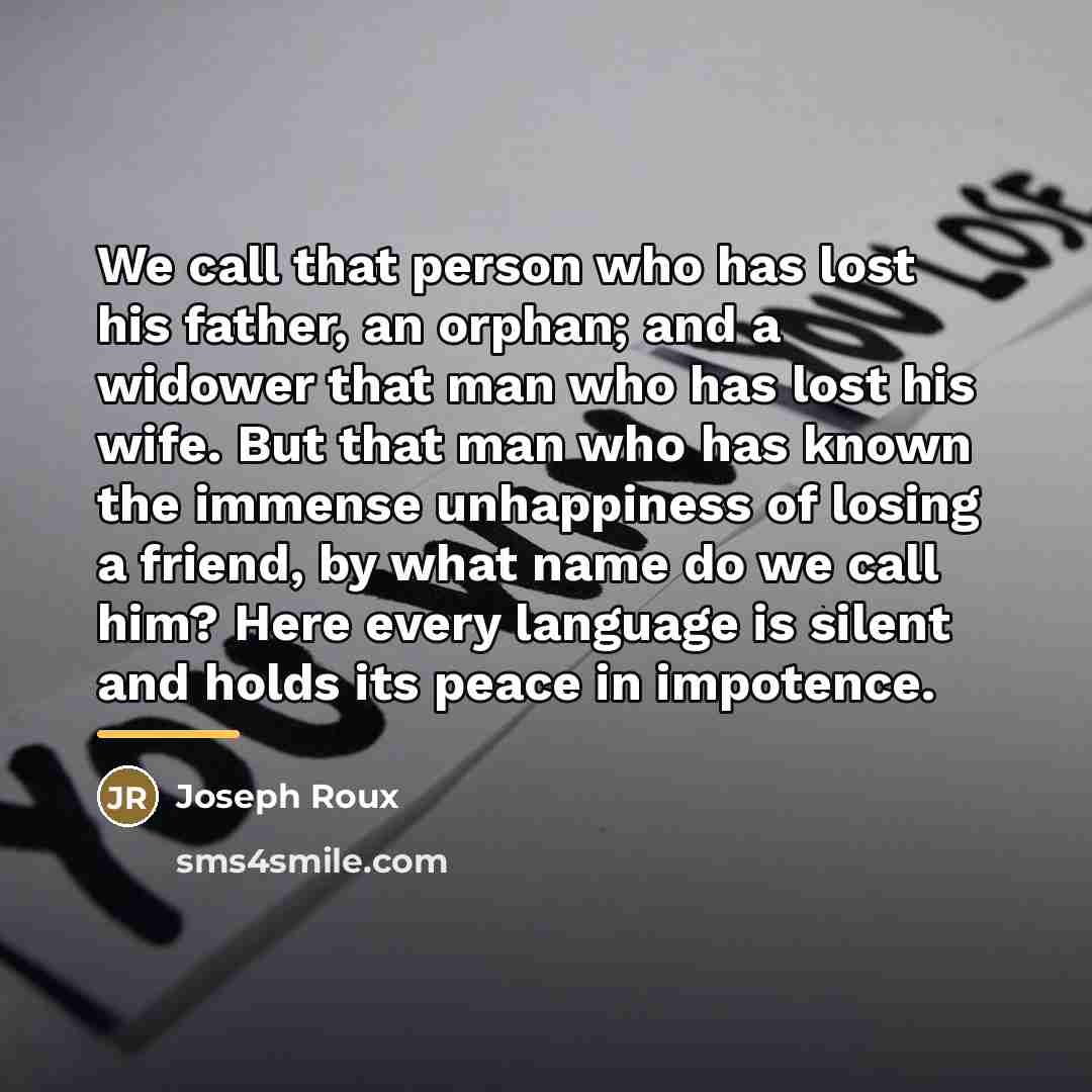 “We call that person who has lost his father, an…” quote by Joseph Roux