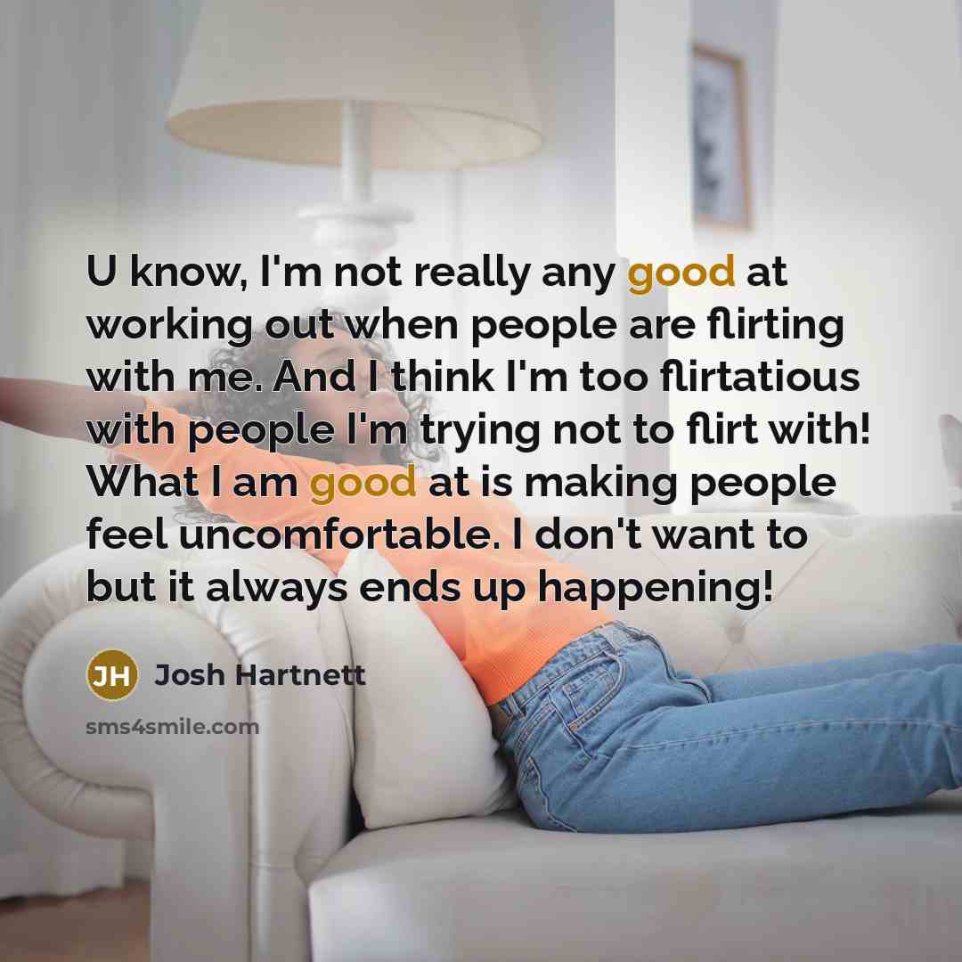 “U know, I'm not really any good at working out…” quote by Josh Hartnett