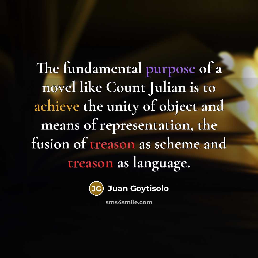 “The fundamental purpose of a novel like Count Julian is…” quote by Juan Goytisolo