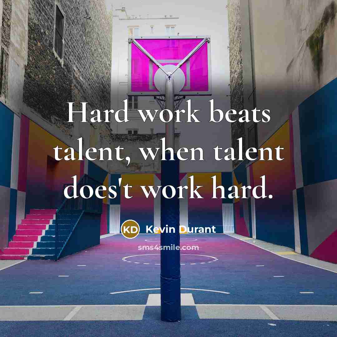 “Hard work beats talent, when talent does't work hard.…” quote by Kevin Durant