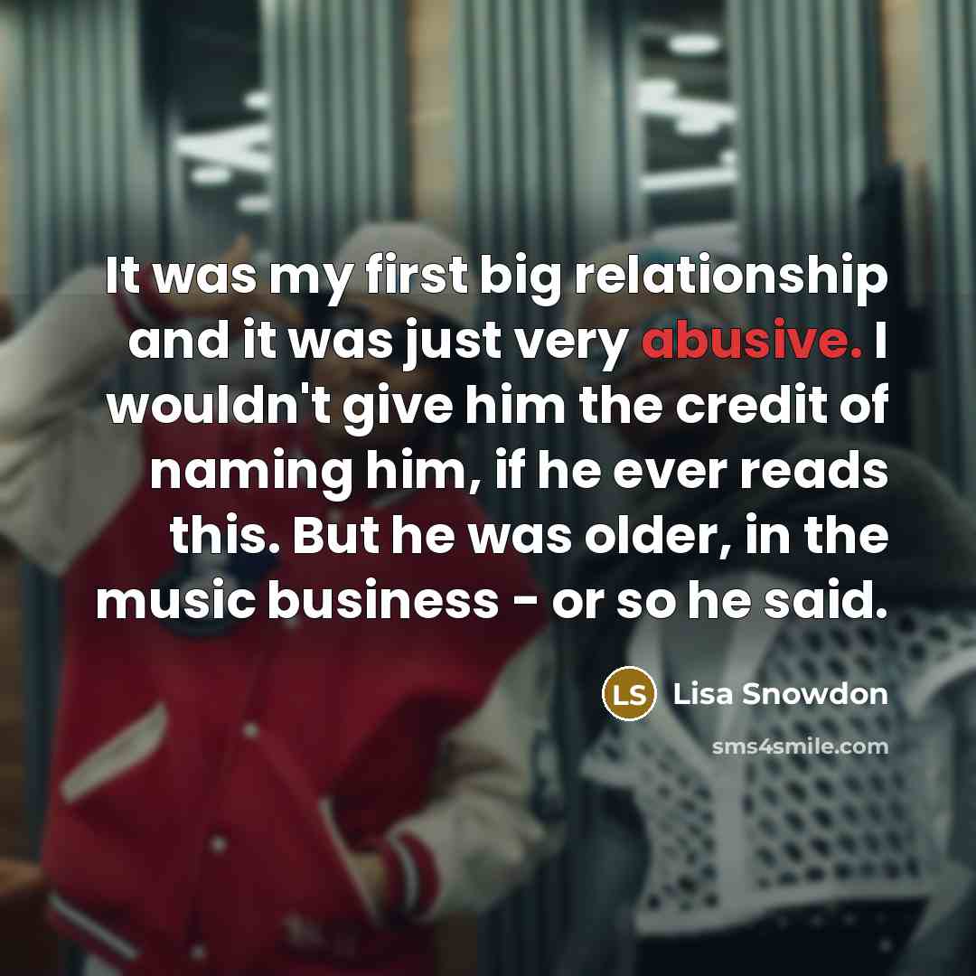“It was my first big relationship and it was just…” quote by Lisa Snowdon