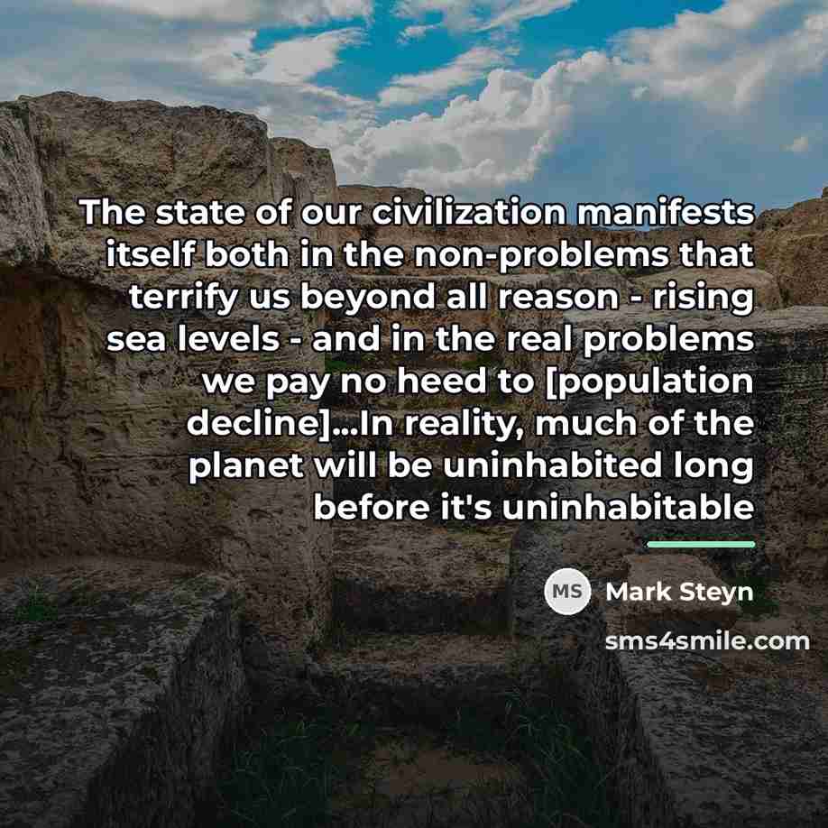 “The state of our civilization manifests itself both in the…” quote by Mark Steyn