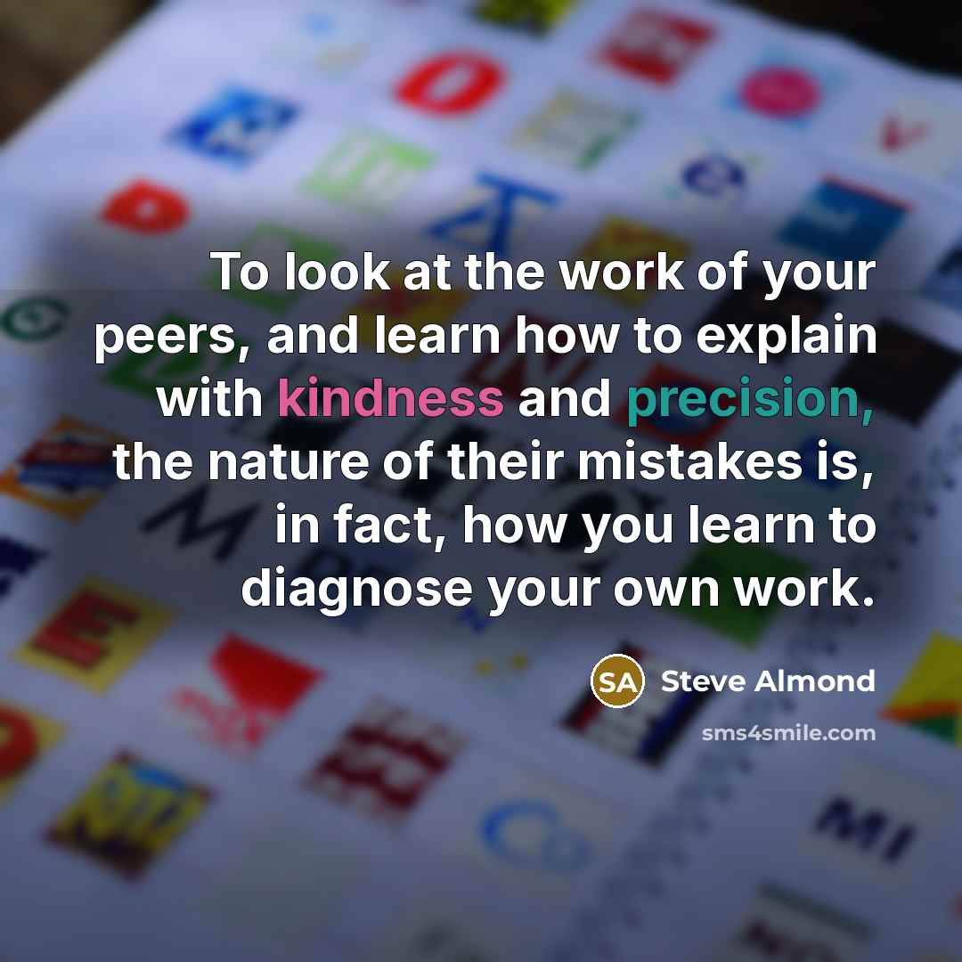 “To look at the work of your peers, and learn…” quote by Steve Almond