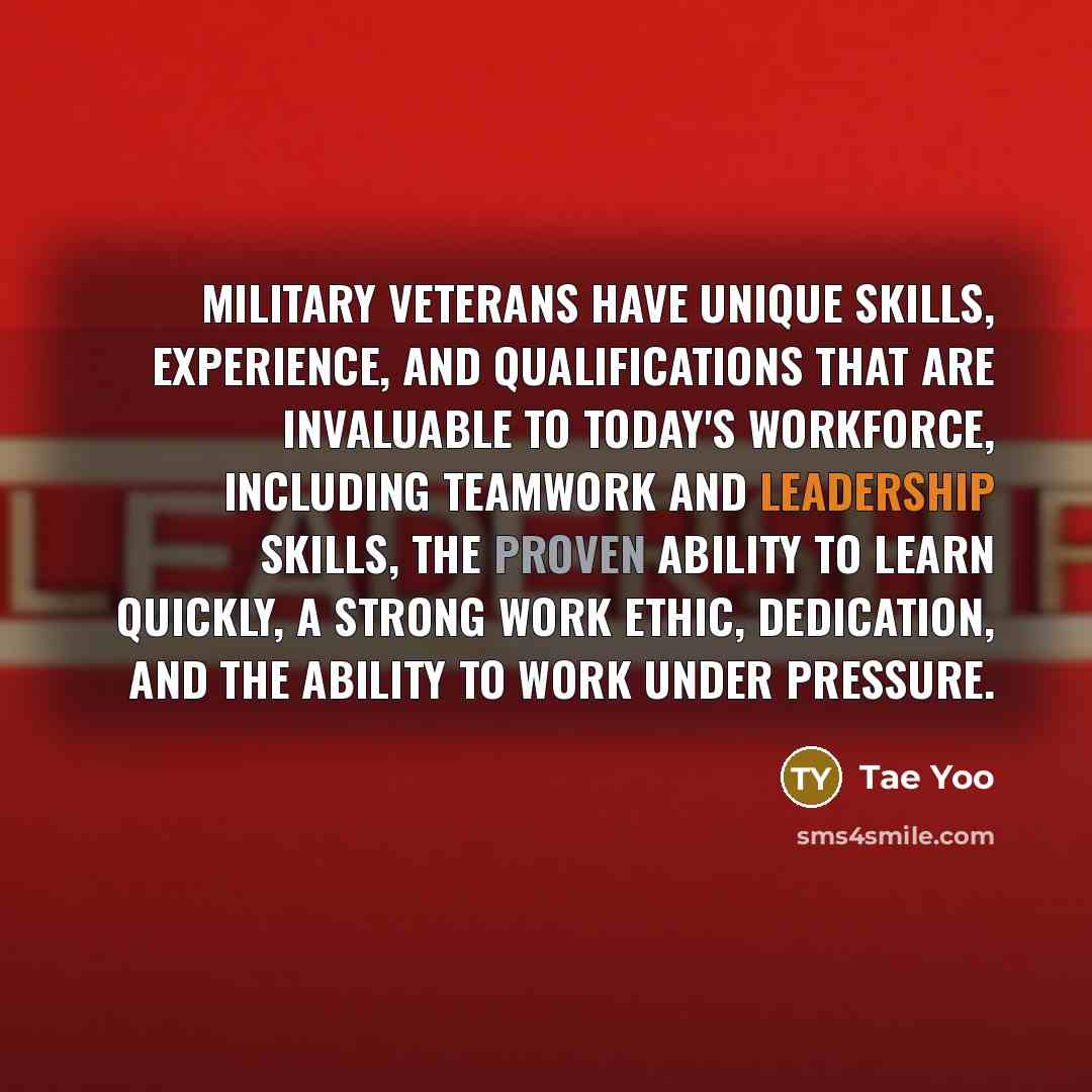 “Military veterans have unique skills, experience, and qualifications that are…” quote by Tae Yoo