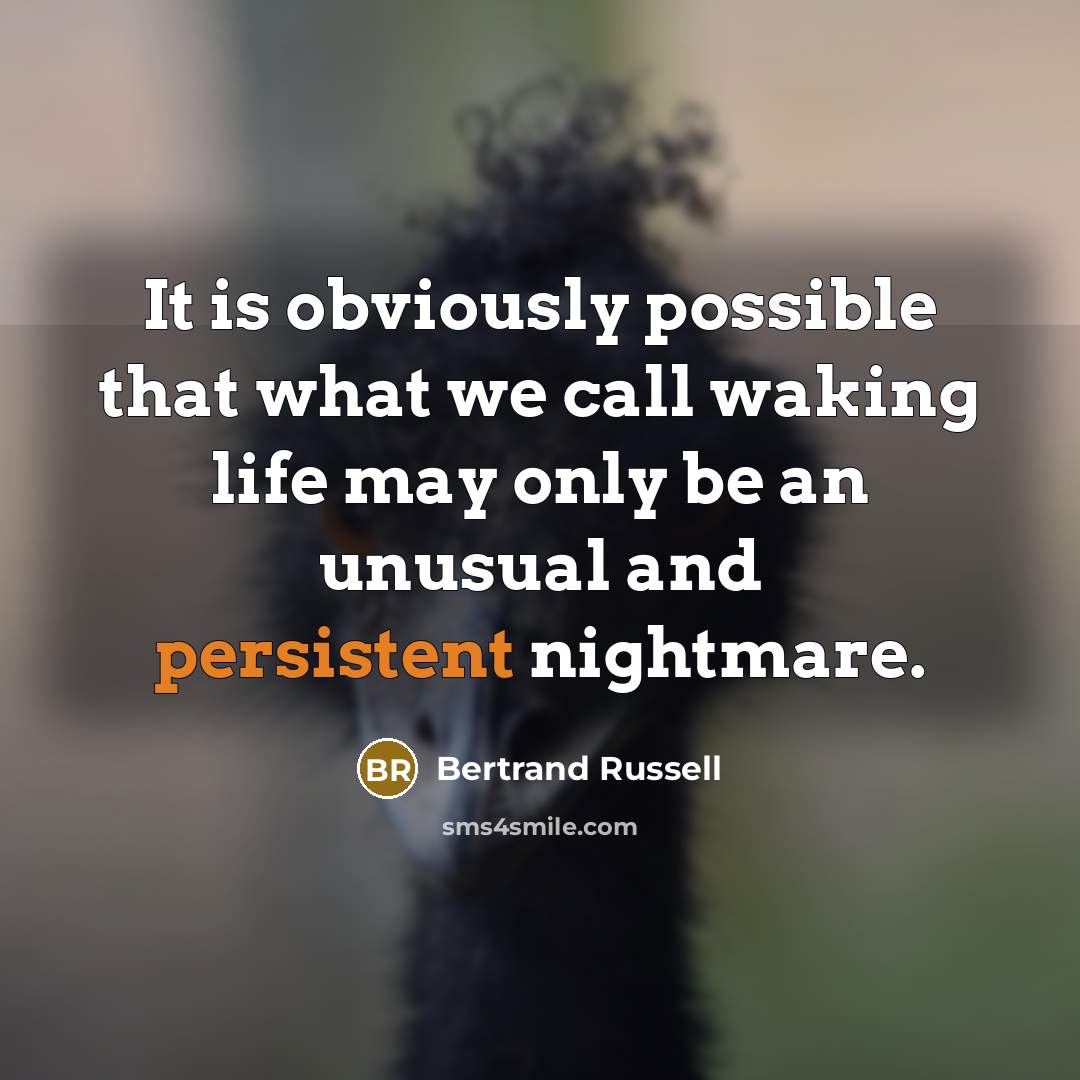 “It is obviously possible that what we call waking life…” quote by Bertrand Russell