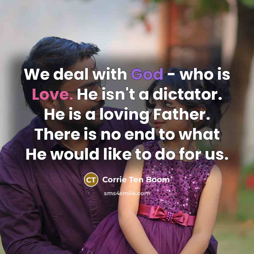 “We deal with God - who is Love. He isn't…” quote by Corrie Ten Boom