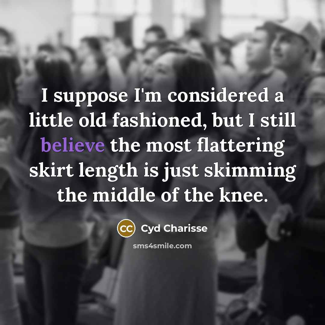 “I suppose I'm considered a little old fashioned, but I…” quote by Cyd Charisse