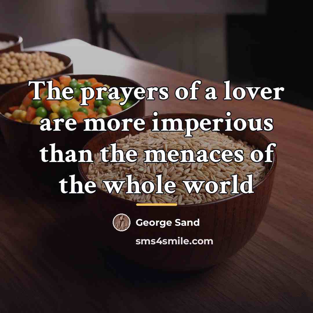 “The prayers of a lover are more imperious than the…” quote by George Sand