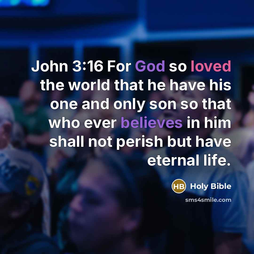 “John 3:16 For God so loved the world that he…” quote by Holy Bible