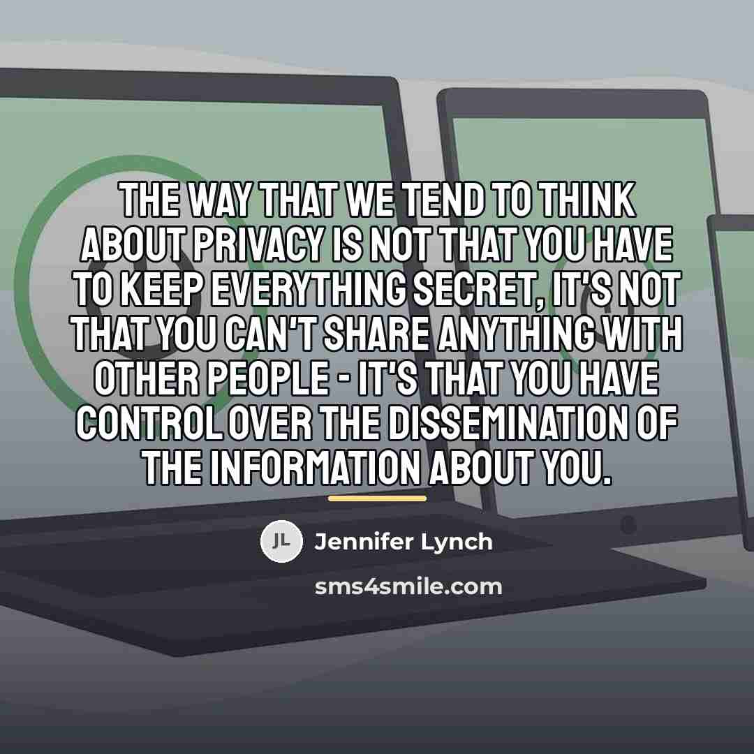“The way that we tend to think about privacy is…” quote by Jennifer Lynch