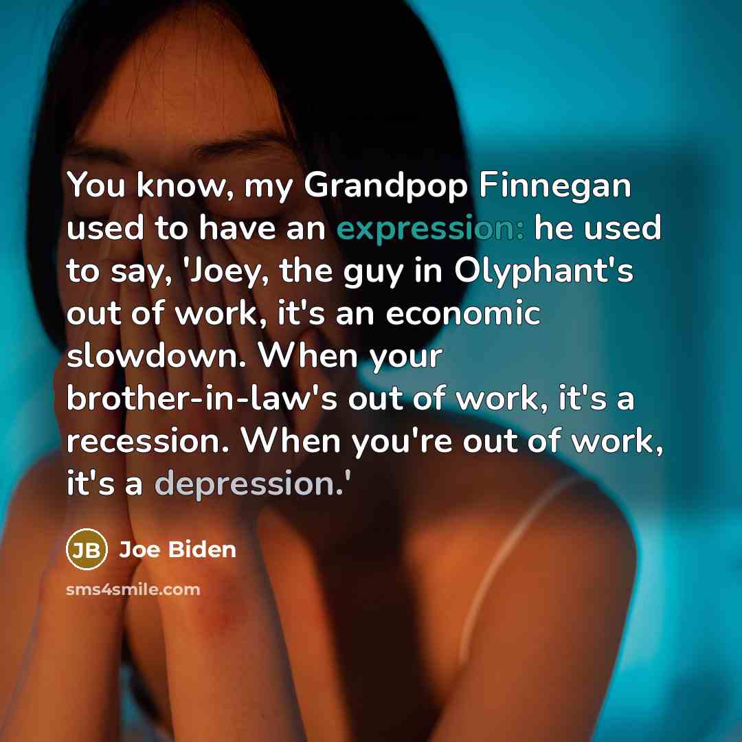 “You know, my Grandpop Finnegan used to have an expression:…” quote by Joe Biden