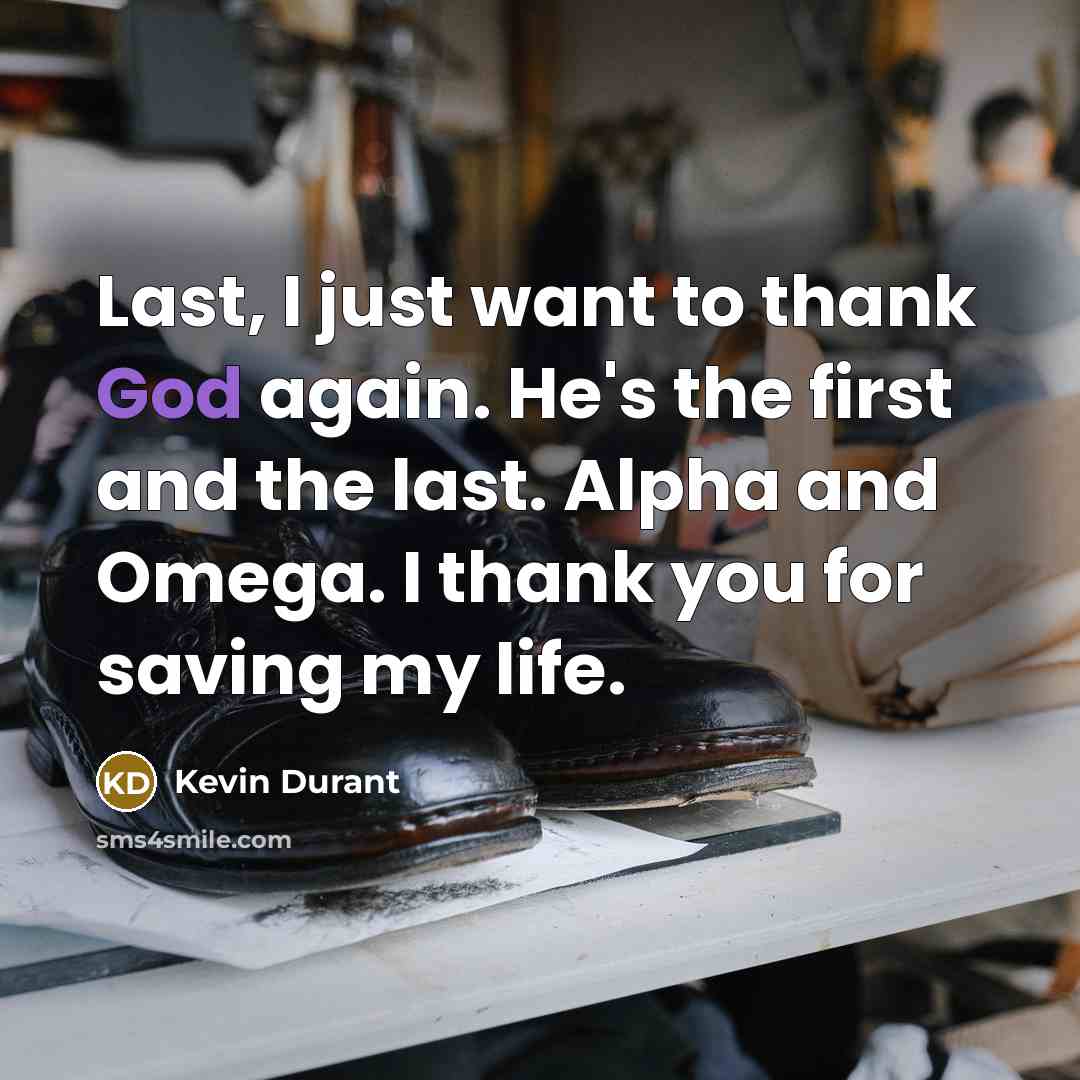 “Last, I just want to thank God again. He's the…” quote by Kevin Durant