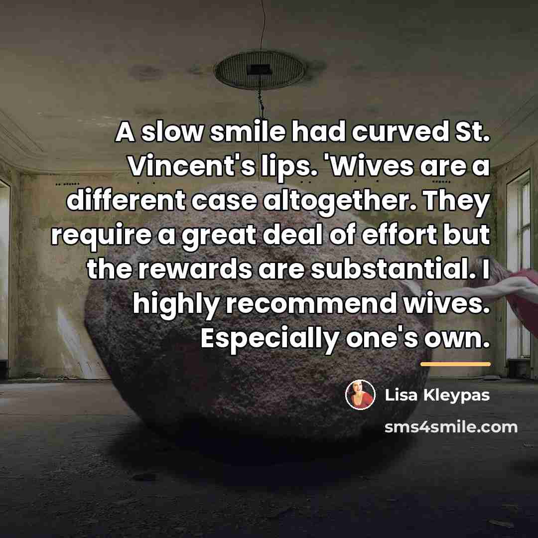 “A slow smile had curved St. Vincent's lips. 'Wives are…” quote by Lisa Kleypas