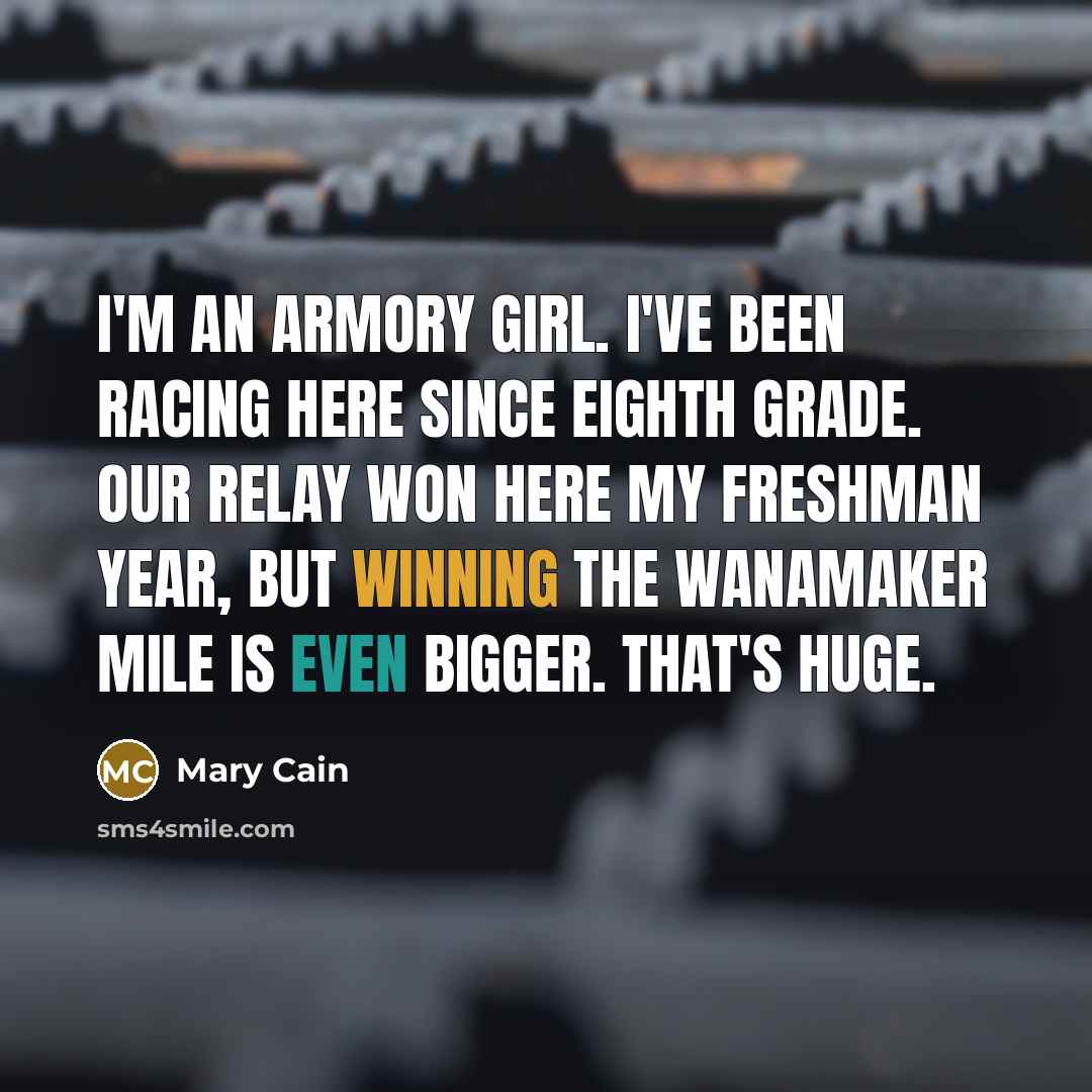 “I'm an Armory girl. I've been racing here since eighth…” quote by Mary Cain