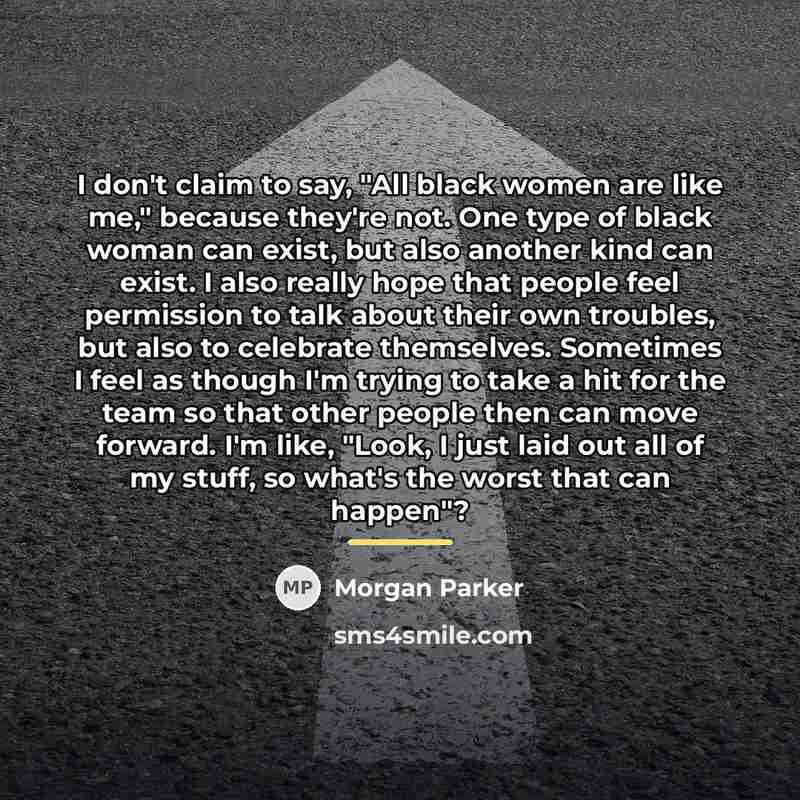 “I don't claim to say, "All black women are like…” quote by Morgan Parker
