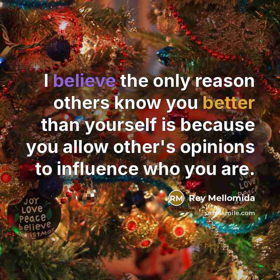 “I believe the only reason others know you better than…” quote by Rey Mellomida