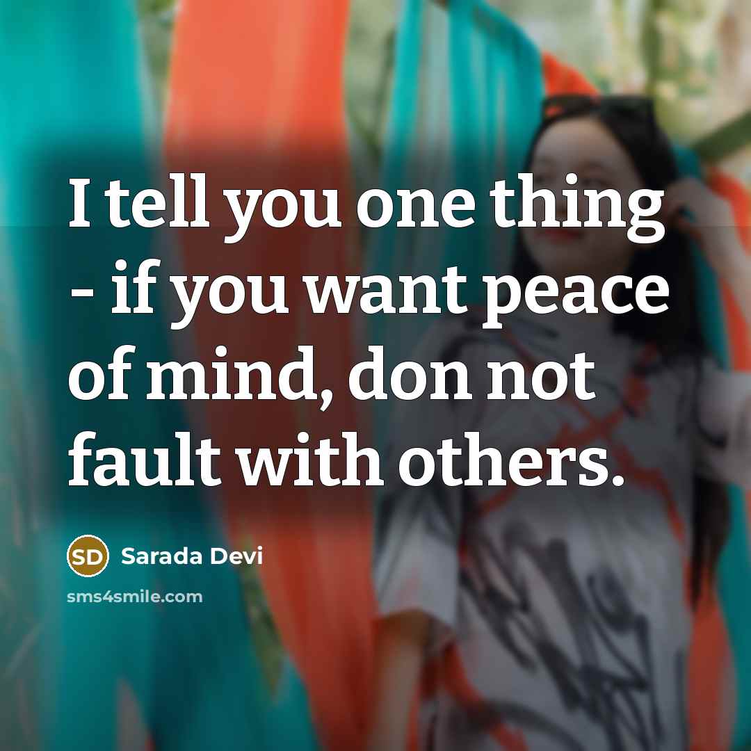 “I tell you one thing - if you want peace…” quote by Sarada Devi