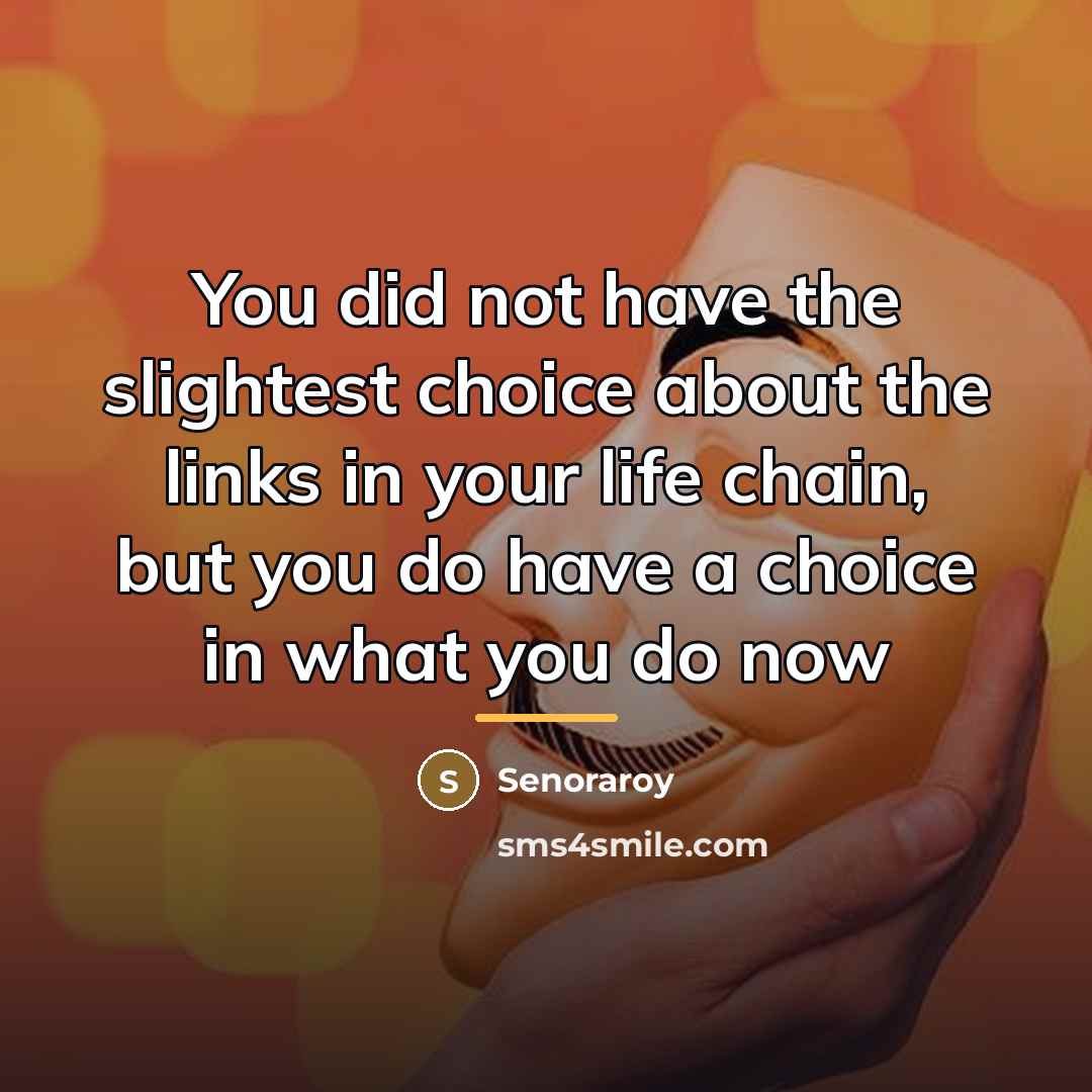 “You did not have the slightest choice about the links…” quote by Senoraroy