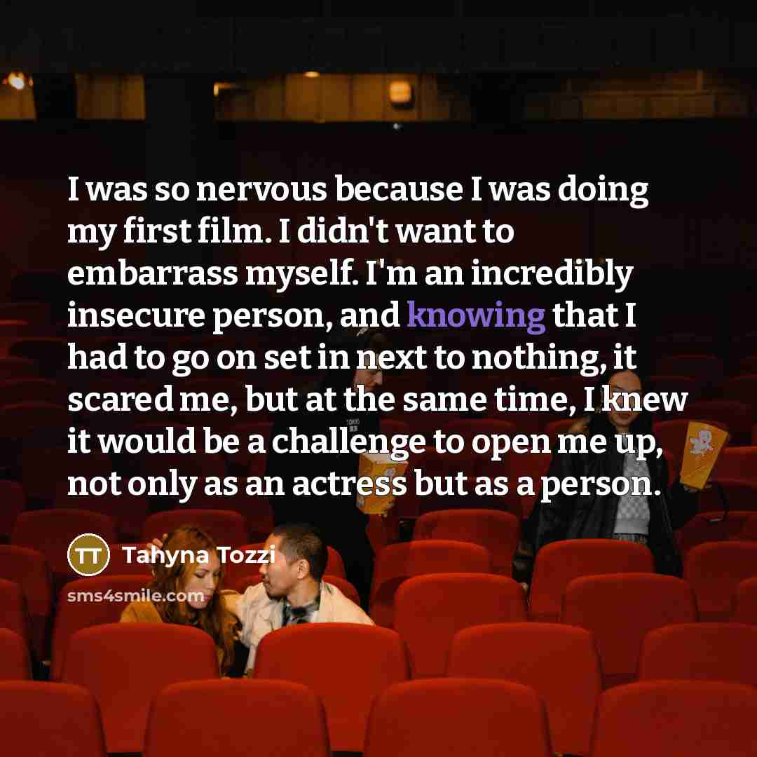 “I was so nervous because I was doing my first…” quote by Tahyna Tozzi