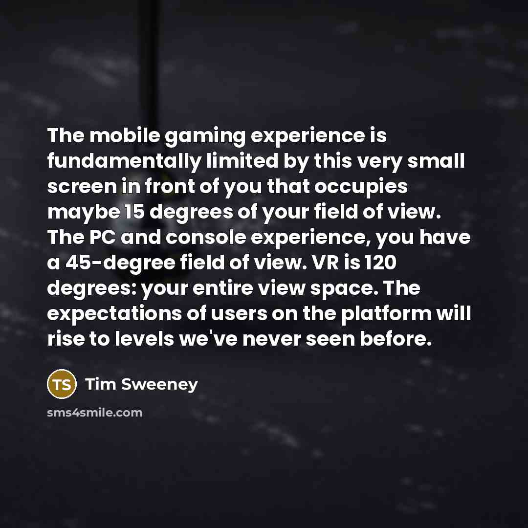 “The mobile gaming experience is fundamentally limited by this very…” quote by Tim Sweeney
