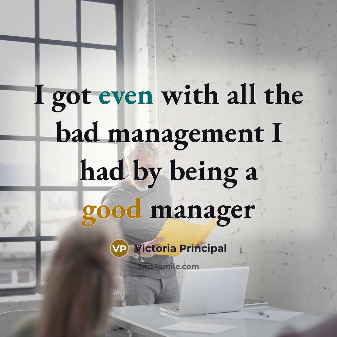 “I got even with all the bad management I had…” quote by Victoria Principal