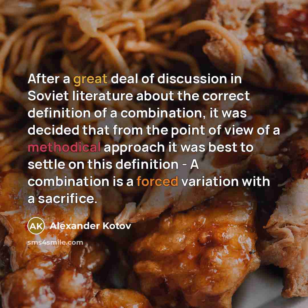 “After a great deal of discussion in Soviet literature about…” quote by Alexander Kotov