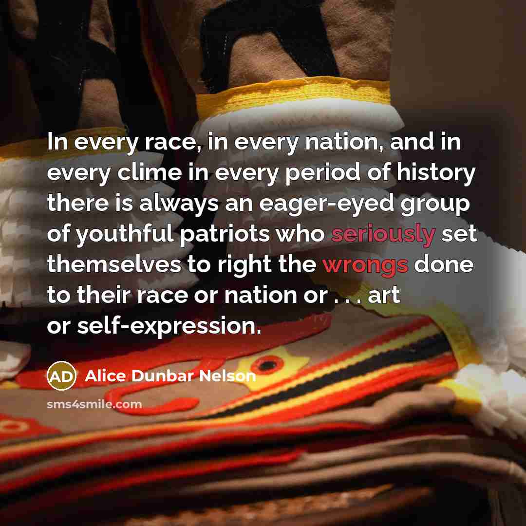 “In every race, in every nation, and in every clime…” quote by Alice Dunbar Nelson