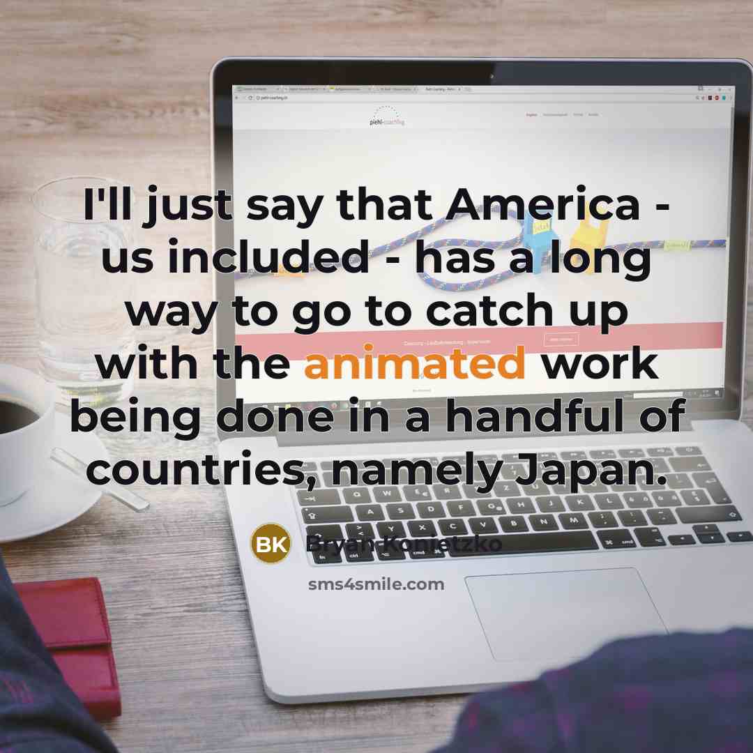 “I'll just say that America - us included - has…” quote by Bryan Konietzko
