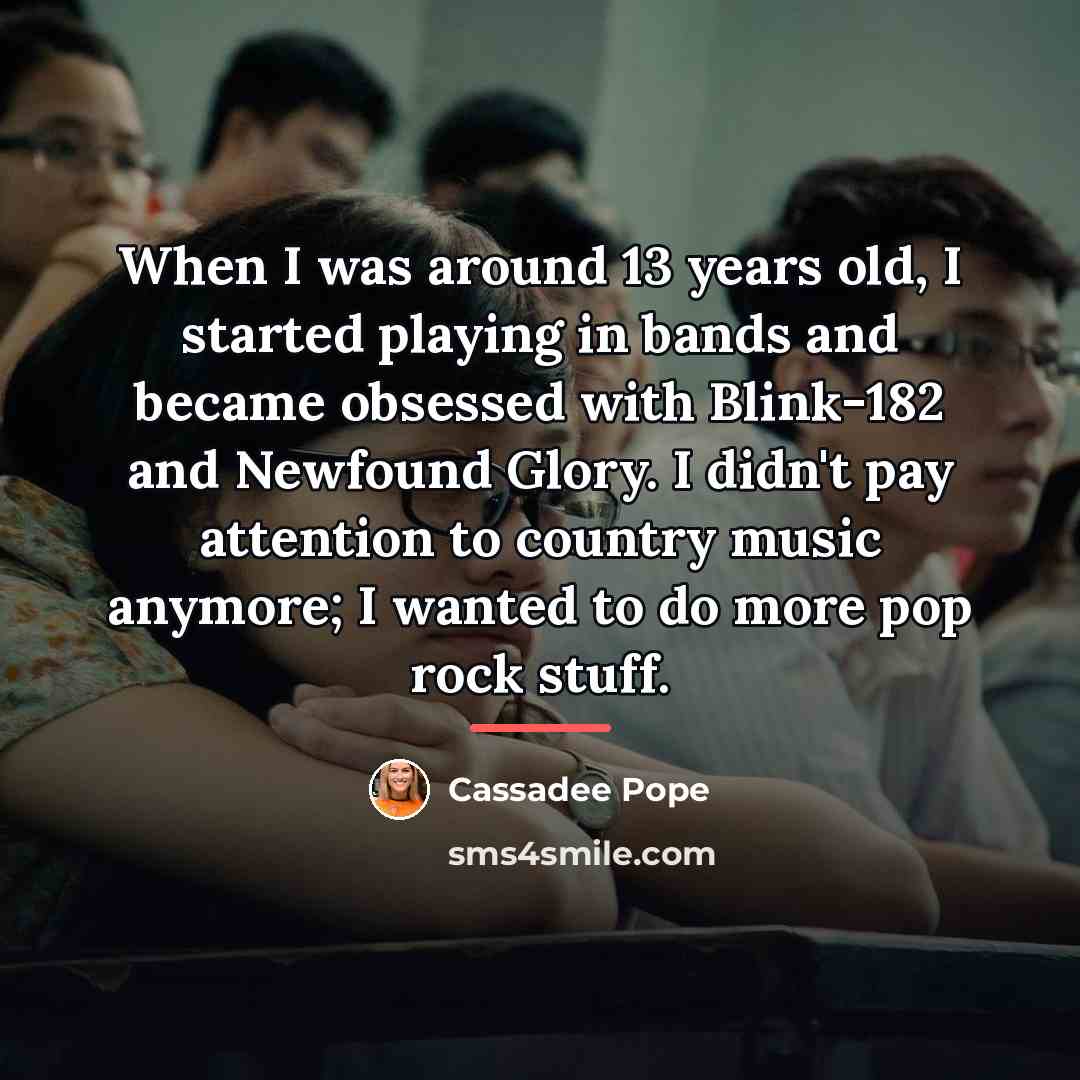 “When I was around 13 years old, I started playing…” quote by Cassadee Pope