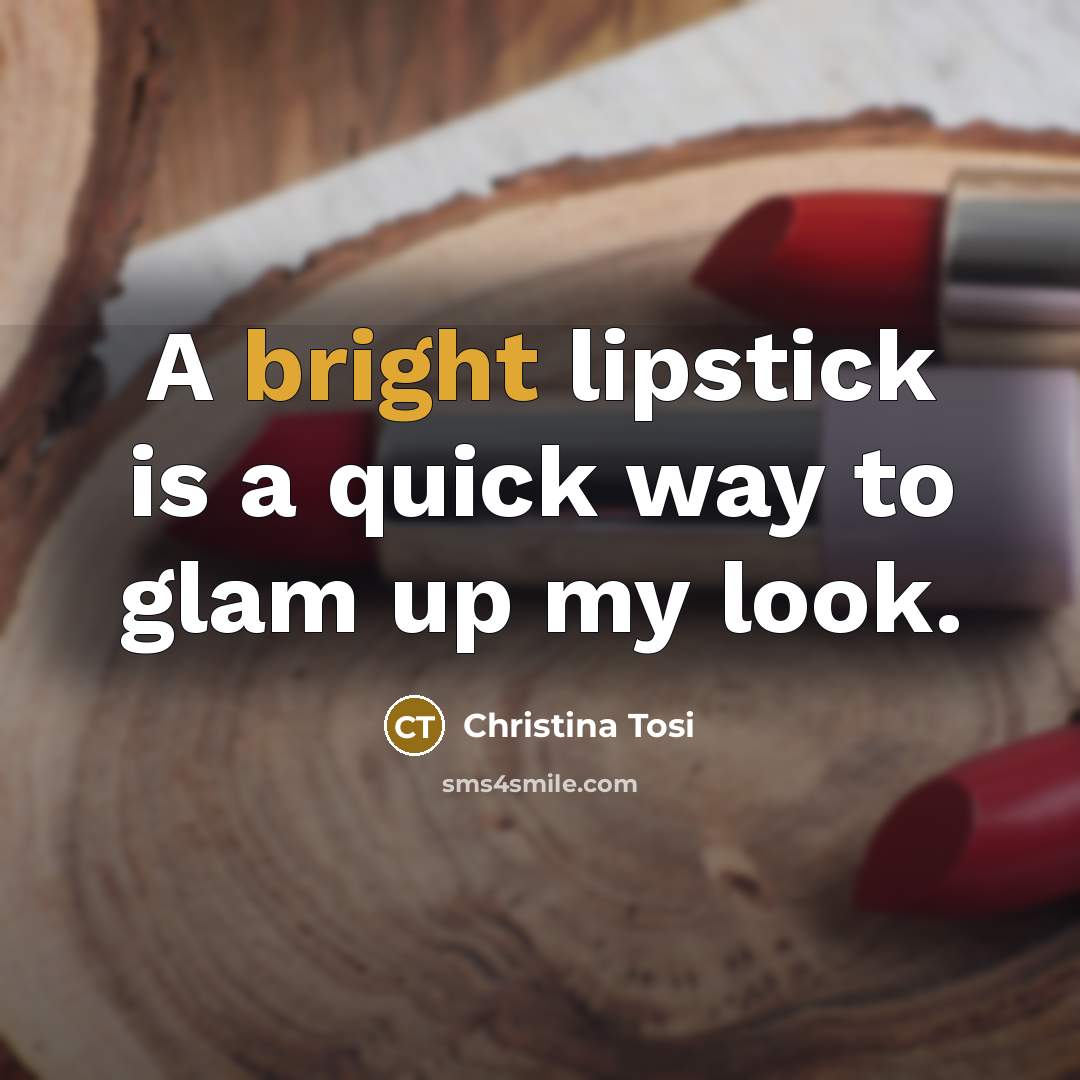 “A bright lipstick is a quick way to glam up…” quote by Christina Tosi
