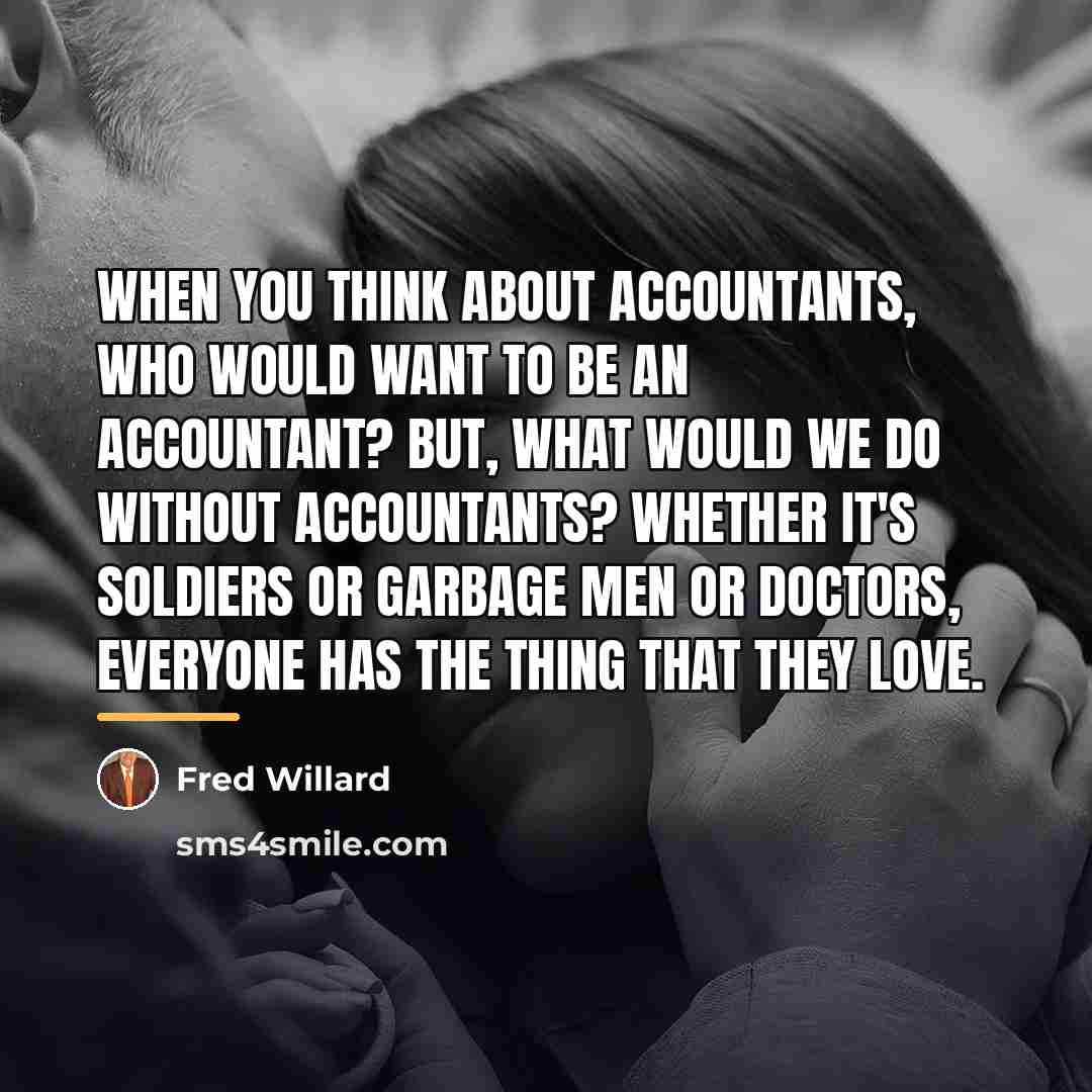 “When you think about accountants, who would want to be…” quote by Fred Willard