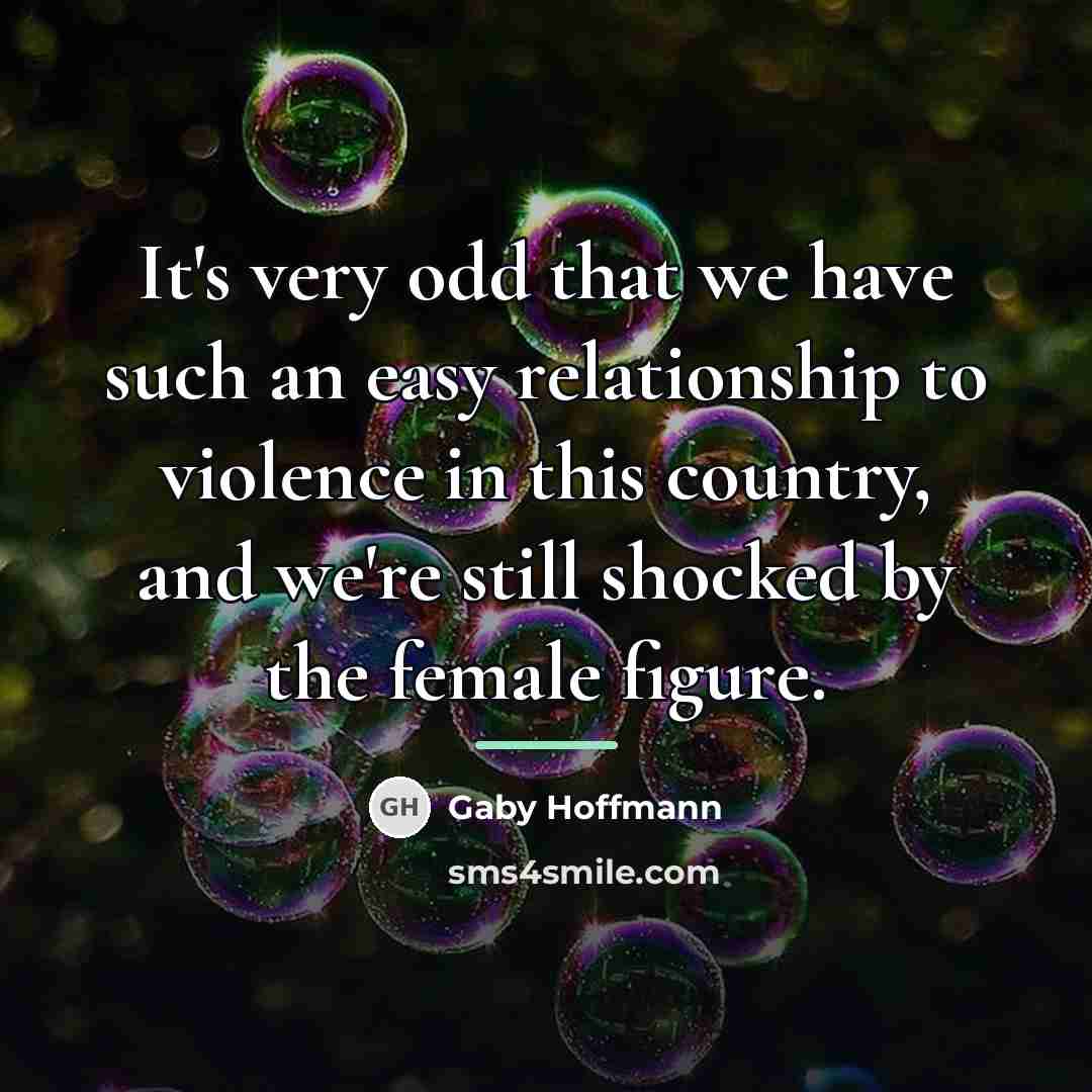 “It's very odd that we have such an easy relationship…” quote by Gaby Hoffmann