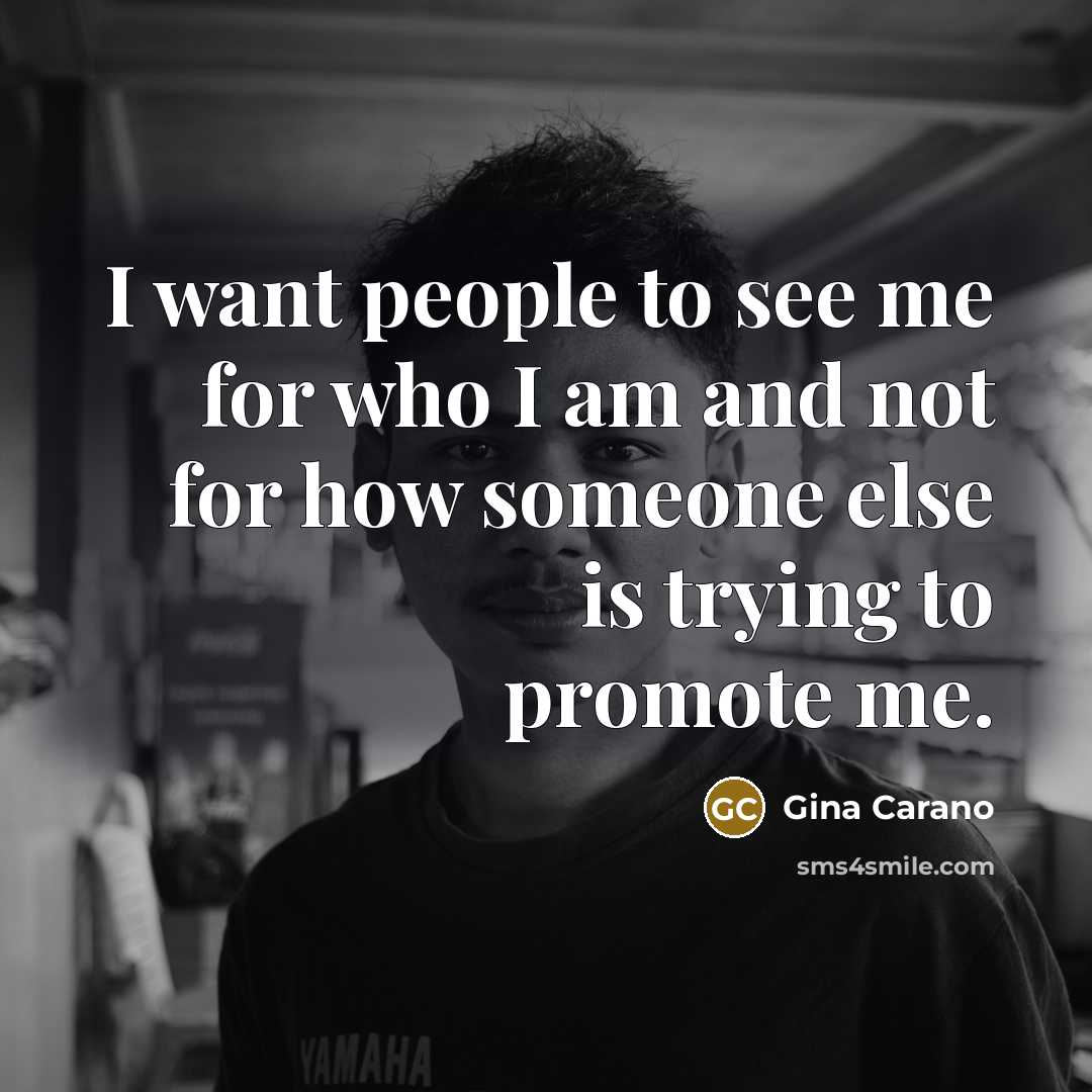 “I want people to see me for who I am…” quote by Gina Carano