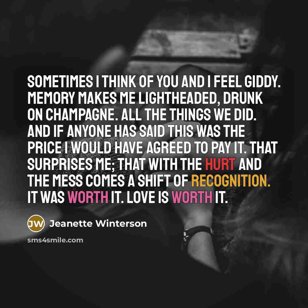 “Sometimes I think of you and I feel giddy. Memory…” quote by Jeanette Winterson