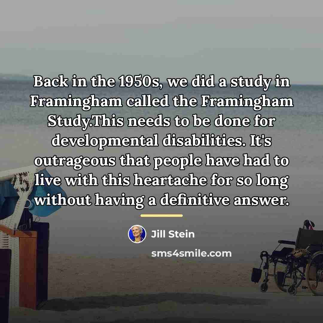 “Back in the 1950s, we did a study in Framingham…” quote by Jill Stein