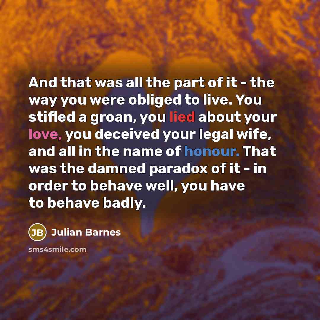 “And that was all the part of it - the…” quote by Julian Barnes