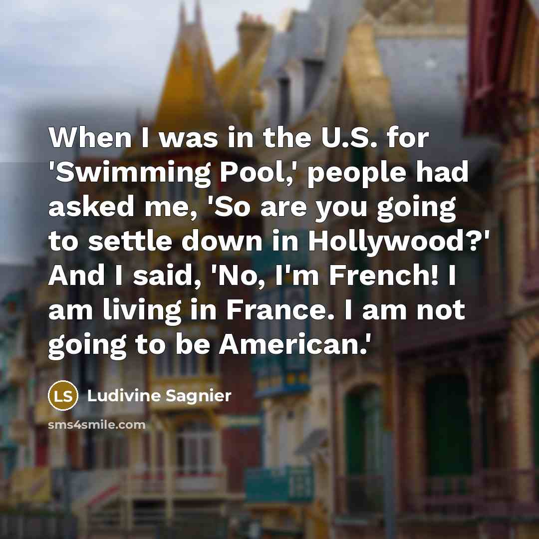 “When I was in the U.S. for 'Swimming Pool,' people…” quote by Ludivine Sagnier