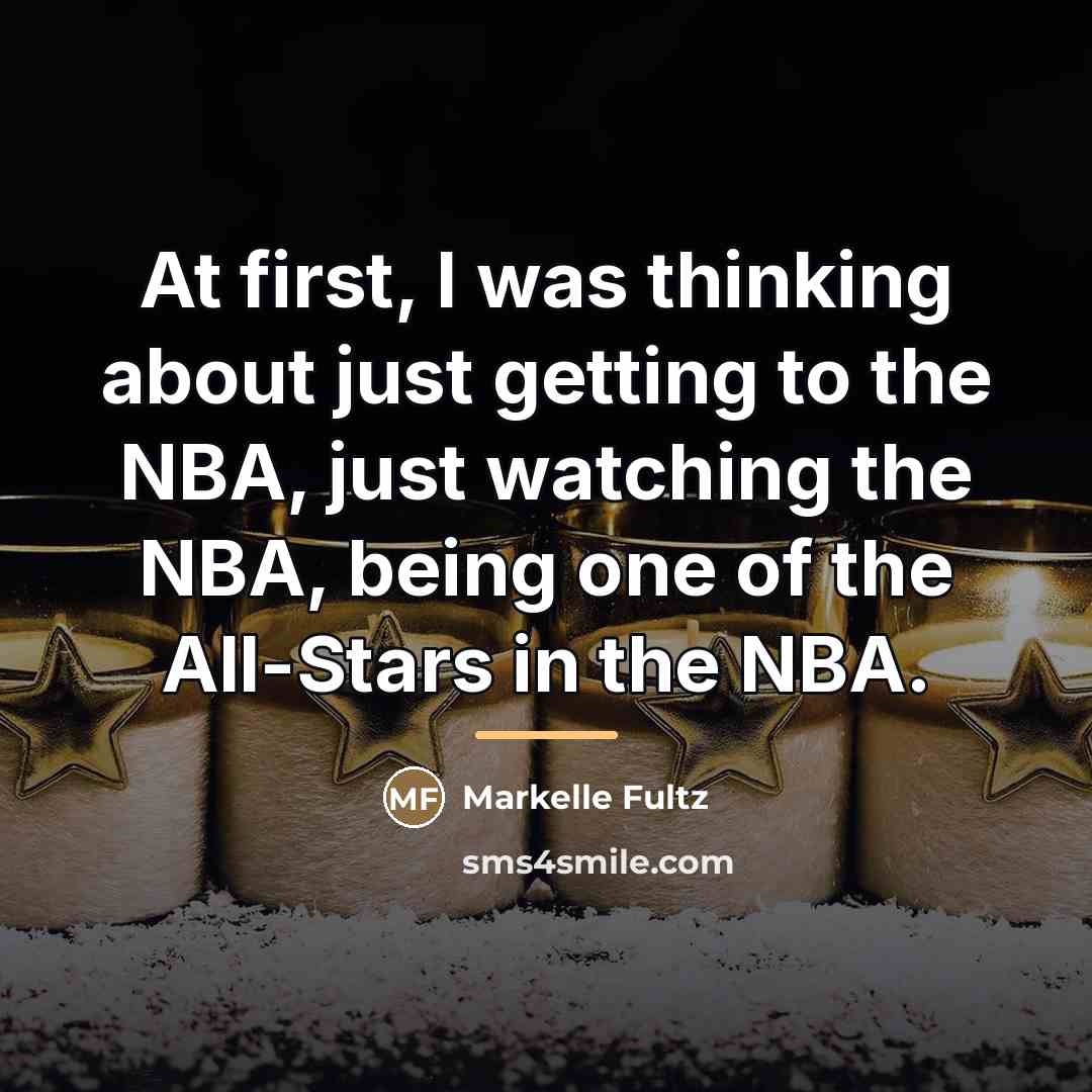“At first, I was thinking about just getting to the…” quote by Markelle Fultz