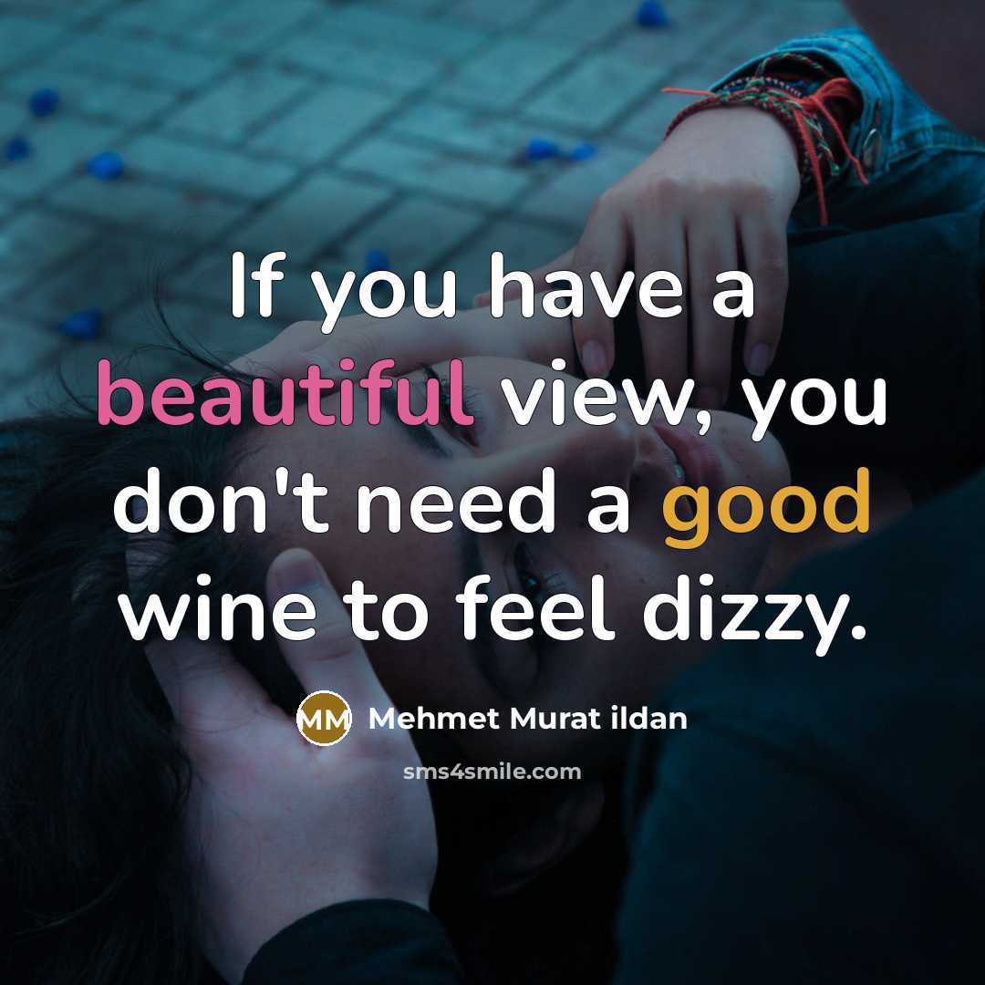 “If you have a beautiful view, you don't need a…” quote by Mehmet Murat Ildan