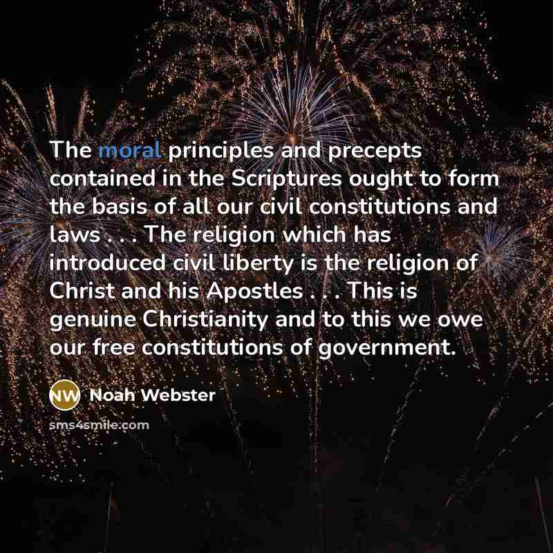 “The moral principles and precepts contained in the Scriptures ought…” quote by Noah Webster