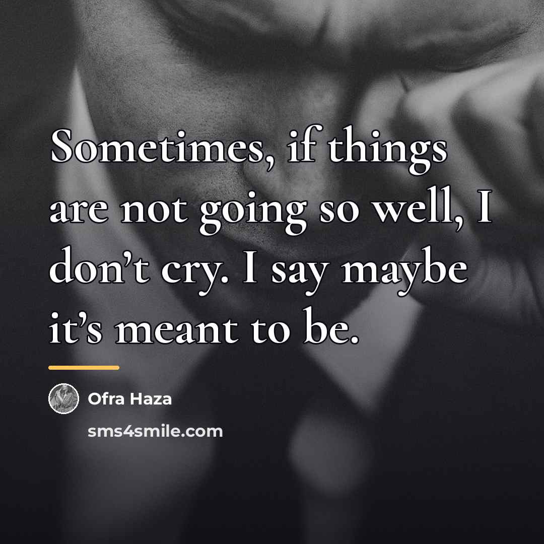 “Sometimes, if things are not going so well, I don’t…” quote by Ofra Haza