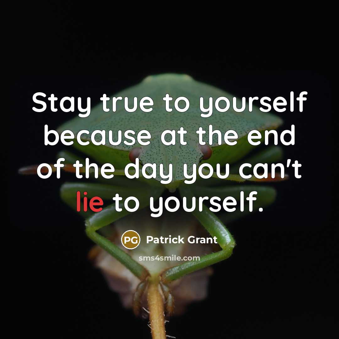 “Stay true to yourself because at the end of the…” quote by Patrick Grant