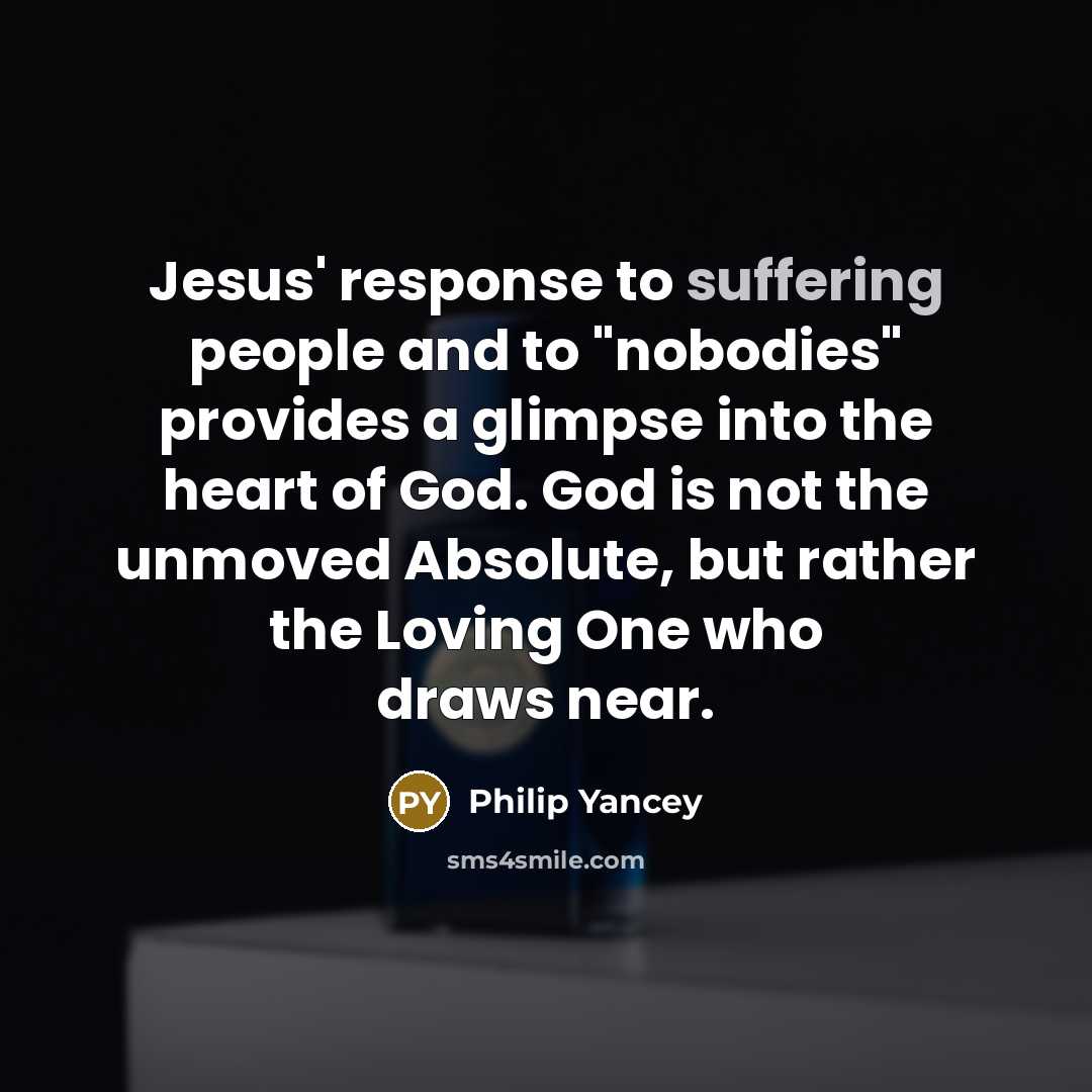 “Jesus' response to suffering people and to "nobodies" provides a…” quote by Philip Yancey