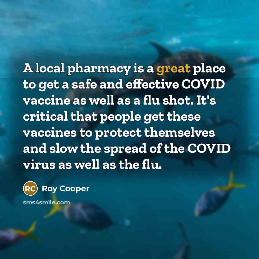 “A local pharmacy is a great place to get a…” quote by Roy Cooper