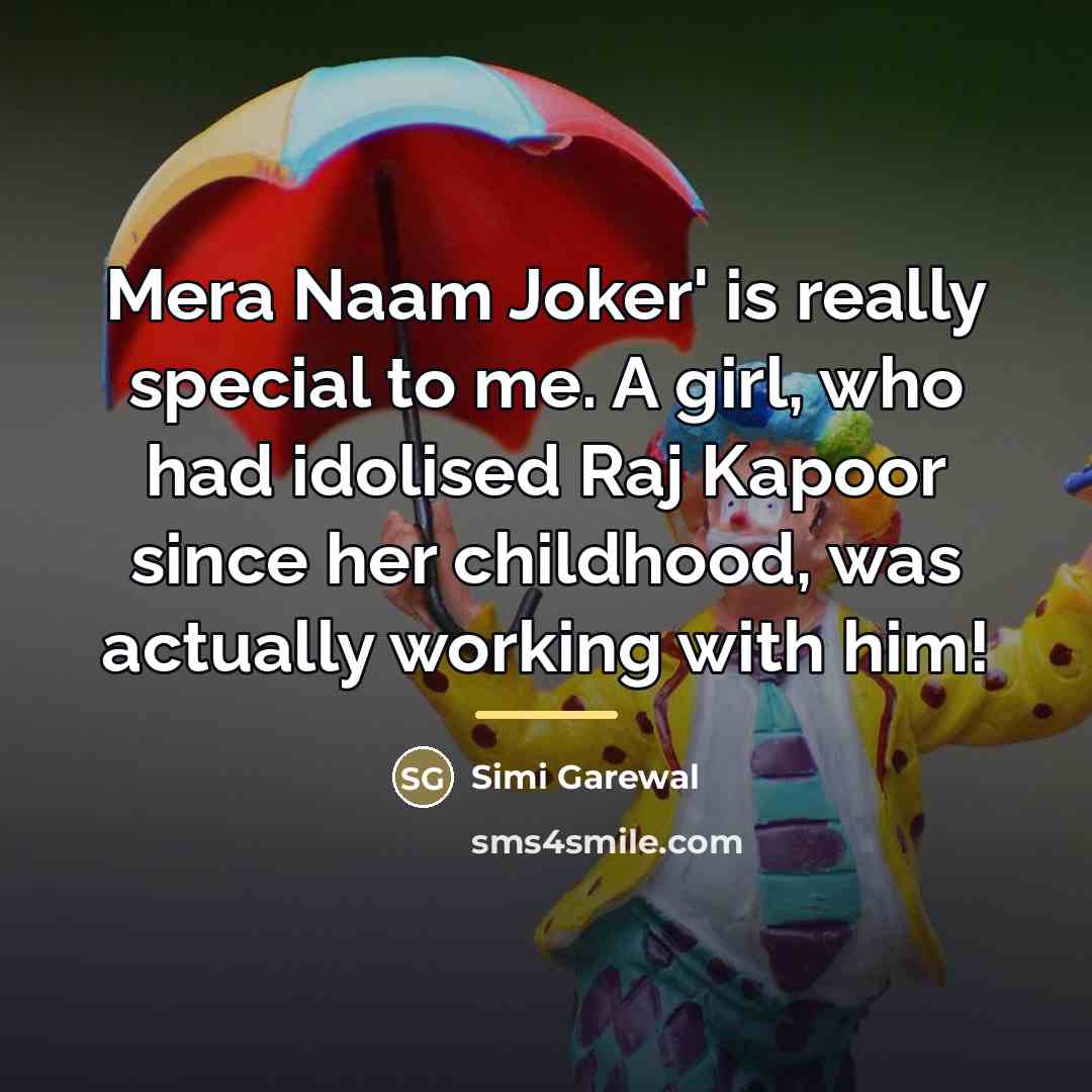 “Mera Naam Joker' is really special to me. A girl,…” quote by Simi Garewal
